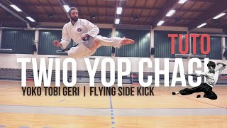 Comment faire le Tio Yop chagi (Yoko Tobi Geri / Coup de pied du dragon) | TUTORIEL
