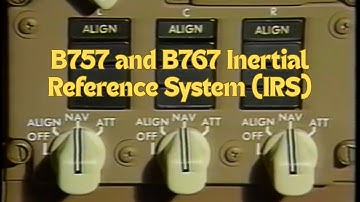 B757 and B767 Inertial Reference System (IRS)