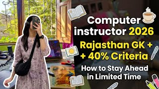 Computer Anudeshak: My Realistic Daily Strategy 📖Rajasthan GK + 40% Criteria #bci#computerinstructor