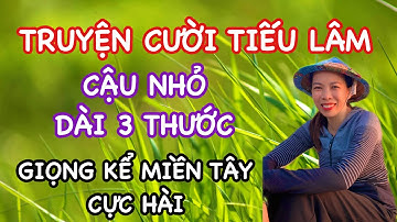 Chuyện tiếu lâm giọng kể miền tây mộc mạc cực hài, cắt dài bao nhiêu, hiểu lầm vợ chồng