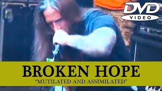 BROKEN HOPE - Mutilated and Assimilated [DVD] Full Show