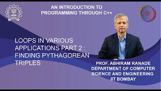 Lecture 9 : Loops in various applications Part 2 : Finding Pythagorean Triples