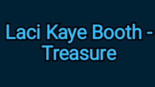 Laci Kaye Booth - Treasure (lyrics)