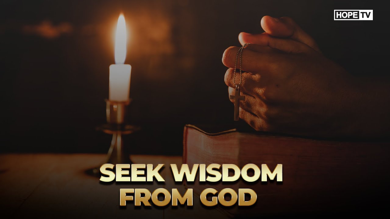 Seek Wisdom from God | Daily Morning Prayer | Worlds Hope TV