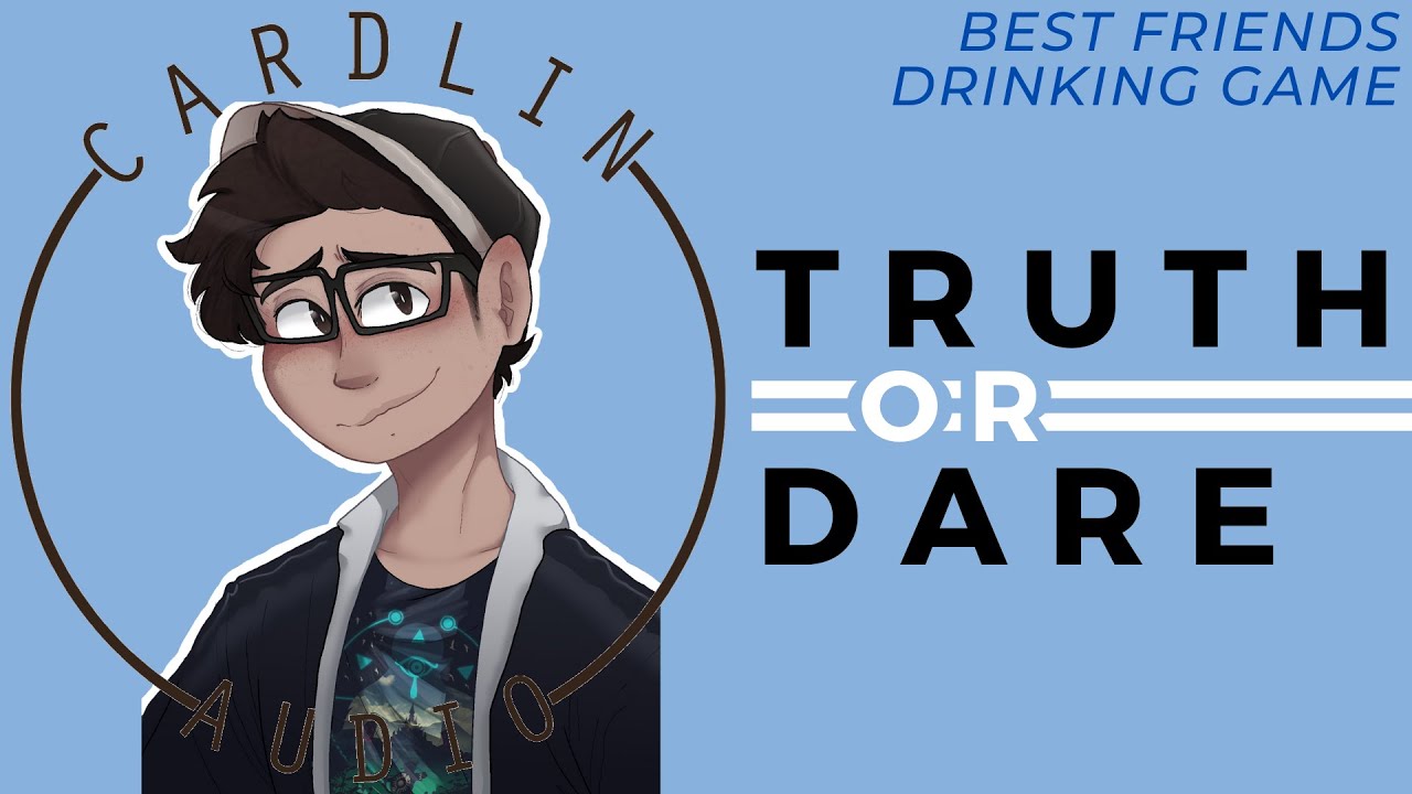 ASMR Voice: Правда или действие [M4F] [Drunklin] [Лучшие друзья] [Исповедь]