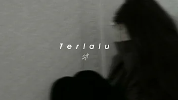 st12 - Terlalu ( slowed ) + reverb