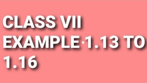 Class 7 chapter 1 integers example 1.13,1.14,1.15,1.16