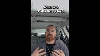 I’m a Catholic Lector. What does that mean Guide