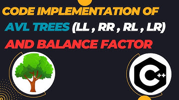 Code Implementation of AVL trees  || Rotations and Balance Factor