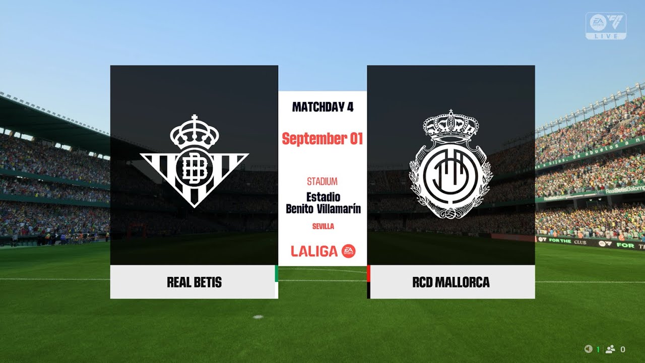 FC 25 | Real Betis 1 - 2 RCD Mallorca | LaLiga EA Sports - MD 4 - 29/30 ...