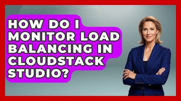 How Do I Monitor Load Balancing in CloudStack Studio? | Cloud Stack Studio News