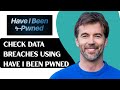 How to Check Data Breaches Using Have I Been Pwned
