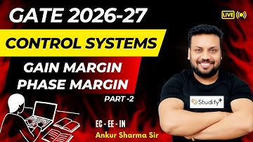 Gain Margin & Phase Margin Part 2 | Control System | EC EE IN | GATE ESE AE/JE | Ankur Sharma Sir