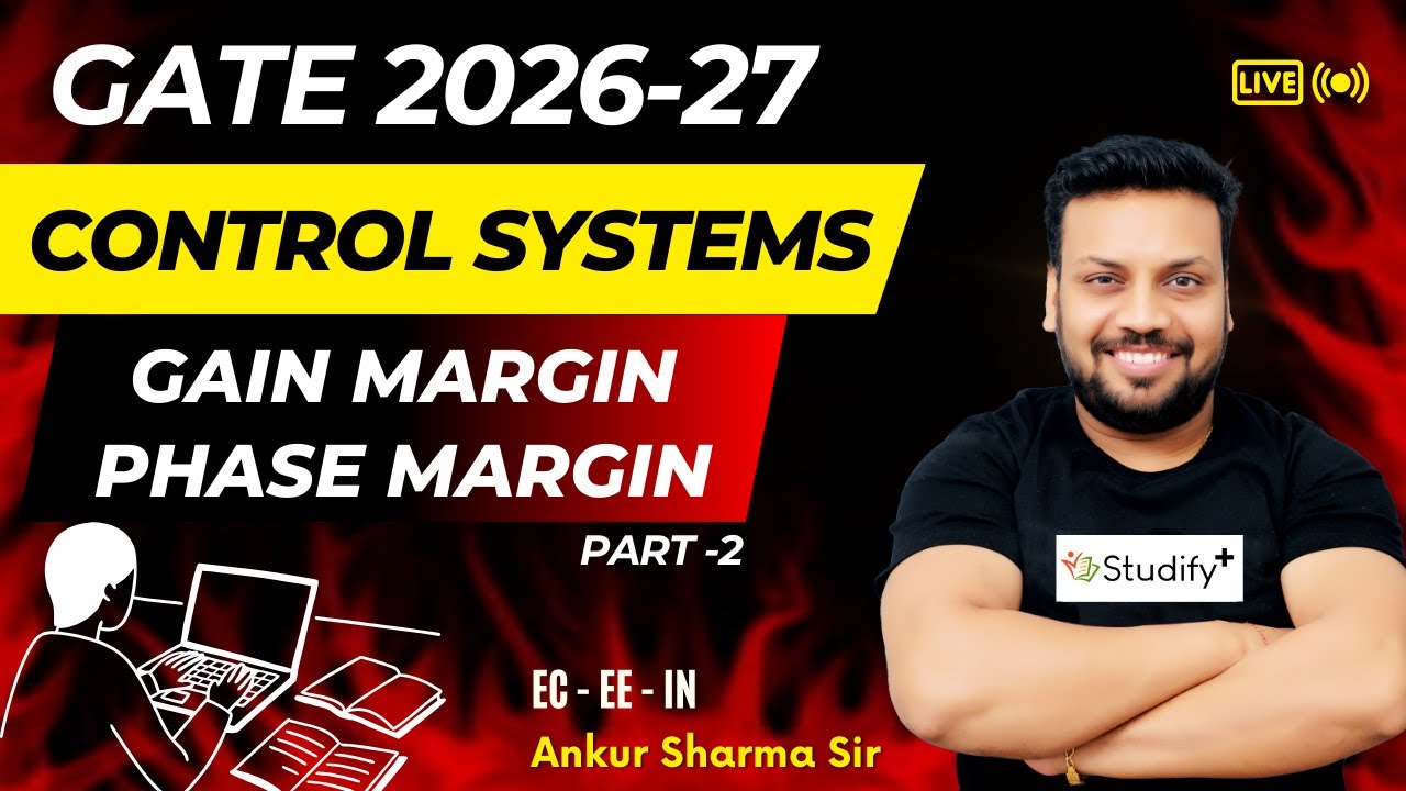 Gain Margin & Phase Margin Part 2 | Control System | EC EE IN | GATE ESE AE/JE | Ankur Sharma Sir