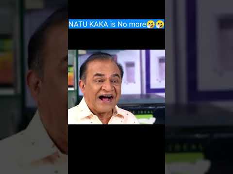 Natu kaka death || Natu kaka is no more || #tmkoc #natukaka #shorts