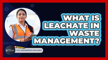 What Is Leachate In Waste Management? - Civil Engineering Explained