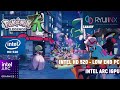 Pokémon Legends Z-A Ryujinx Intel HD 520 Low End PC | Intel Arc IGPU