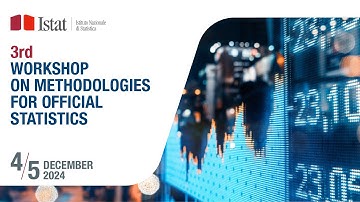 Third workshop on methodologies for official statistics: 4 dicembre- sessione 1 - parte prima