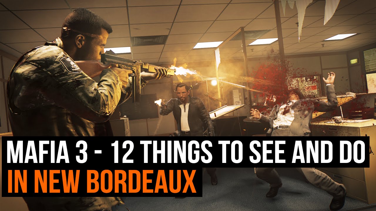 Mafia 3 12 Things To See And Do In New Bordeaux Youtube