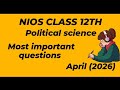 NIOS class 12 political science most important question answers (April 2026) exam 👍🏻