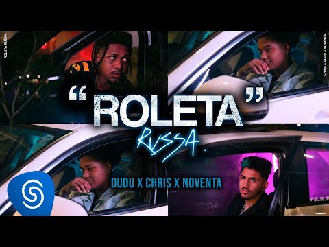 Dudu, Chris MC, Noventa – Roleta Russa (Clipe Oficial)