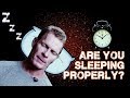 Are You Sleeping Properly?