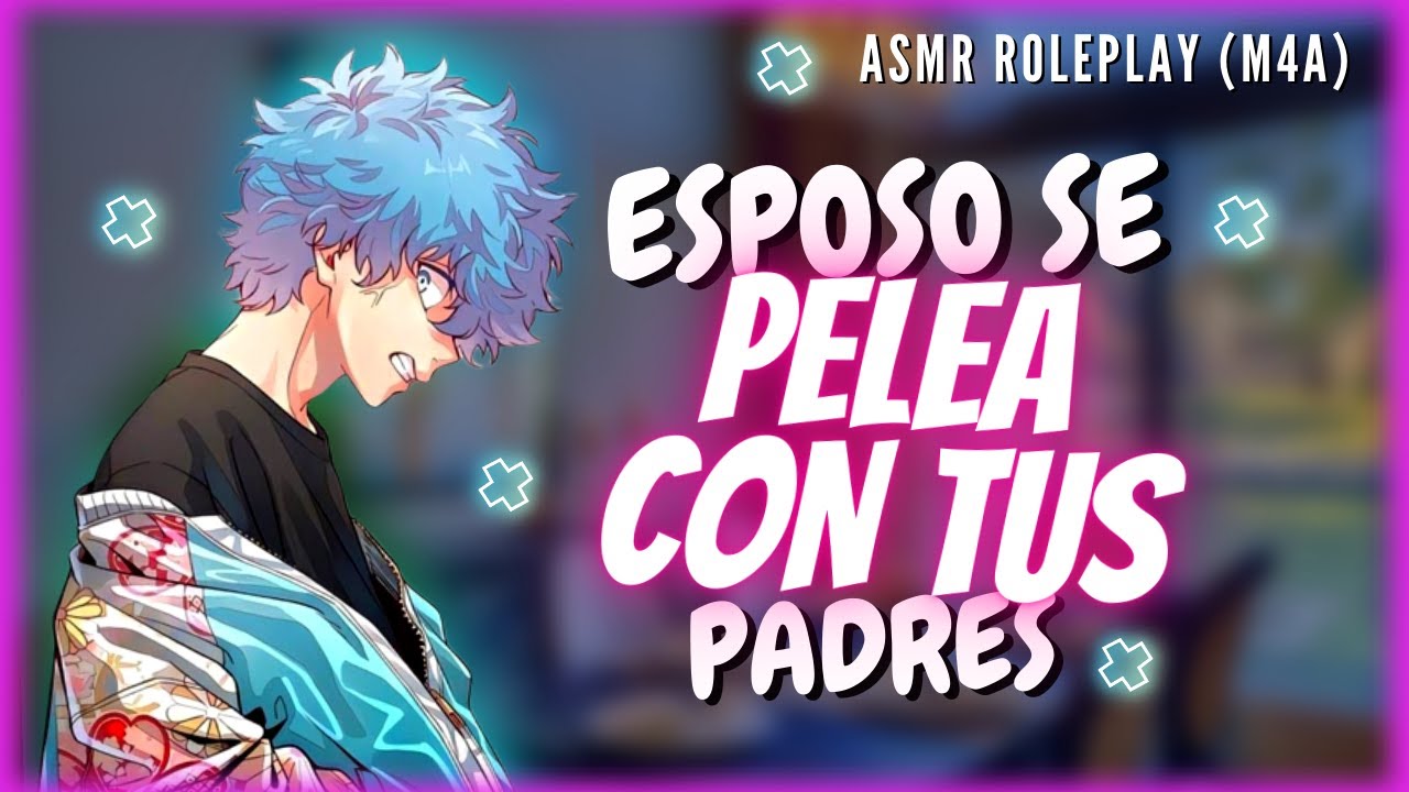 Roleplay - Esposo te defiende de tus padres 😟 (Padres tóxicos) (ASMR)