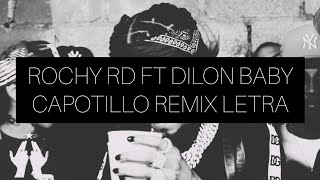 Rochy RD x Dilon Baby - CAPOTILLO REMIX Letra/Lyrics