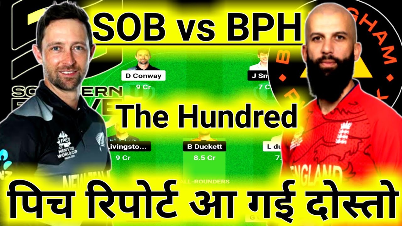 SOB vs BPH Dream11 Team | SOB vs BPH Dream11 The Hundred | SOB vs BPH Dream11 Today Match Prediction