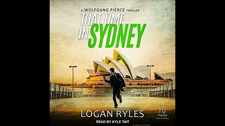 That Time in Sydney: A Wolfgang Pierce Thriller Audiobook by Logan Ryles