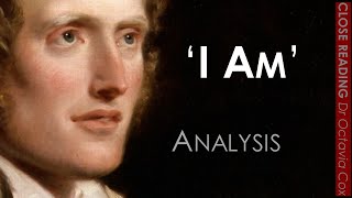 I AM by JOHN CLARE | 19th Century poem analysis | John Clare I Am poetry ANALYSIS & CLOSE READING