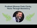 Prashant Dhawan From Biomimicry India Finds Clarity, Home Through Biomimicry