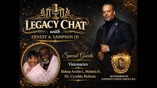 Legacy Chat - Bishop Archie L. McInnis II & Dr. Cynthia McInnis, Faith, Marriage, Ministry & Legacy