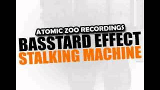 Basstard Effect - Stalking Machine (Arent & Raxell Remix)
