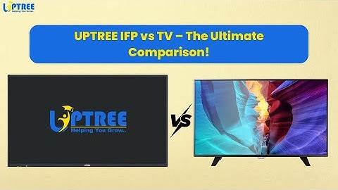 Uptree IFP v/s TV – The Ultimate Comparison! @uptreeofficial #ifp