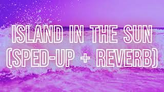 Island In The Sun - Weezer (sped-up + reverb / nightcore remix) with lyrics