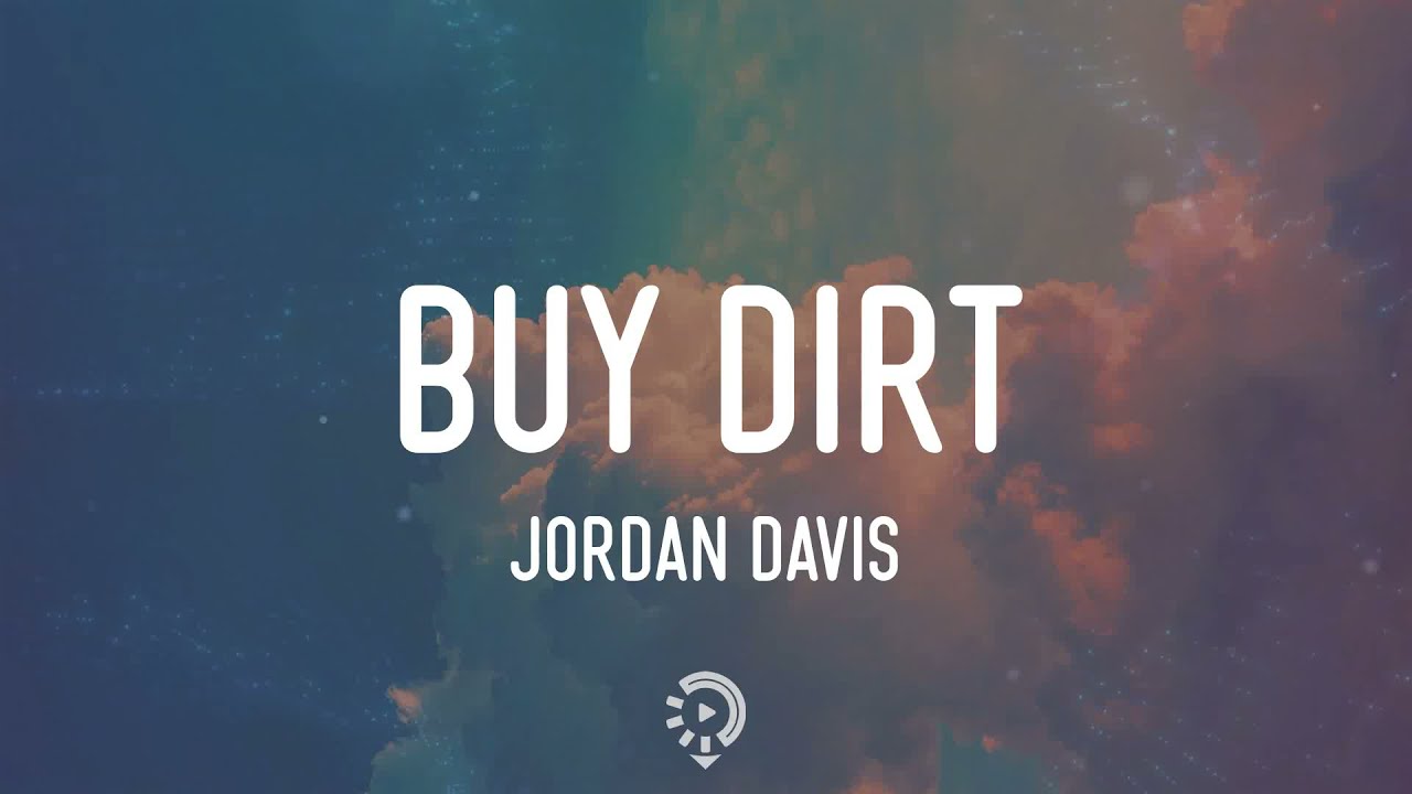 Jordan Davis Ft. Luke Bryan Buy Dirt (Lyrics) YouTube
