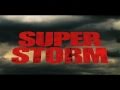 Super storm official movie trailer