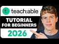 Teachable Tutorial For Beginners (2026): Create & Sell Your First Course