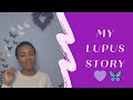 STORY TIME: How I found out I had LUPUS