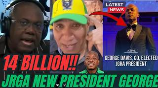 14 BILLION DOLLAR!!😳Andrew & Cliff why is George Davis JGRA New President.