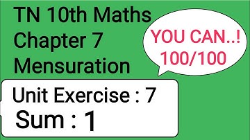 TN 10th Maths Chapter 7 Mensuration Unit Exercise 7 Sum 1