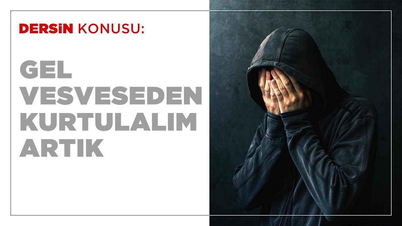 Vesveseden Kurtulmak İstiyor Musun? - Vesvese 1.BÖLÜM