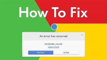 How To Fix NETWORK FAILED on Google Chrome