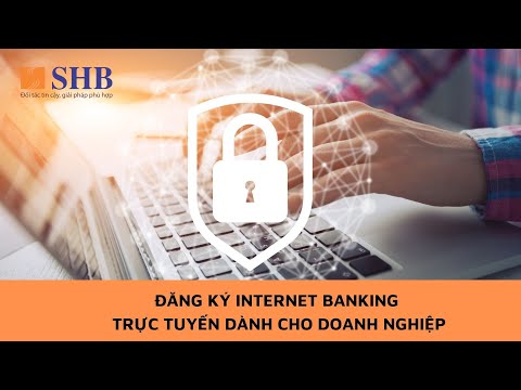 Video #SHB - Hướng dẫn mở Internet Banking trực tuyến dành... - youtube