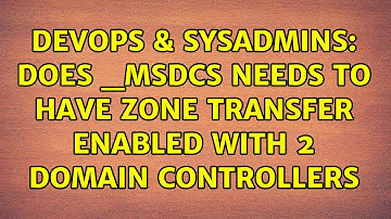 DevOps & SysAdmins: Does _msdcs needs to have Zone Transfer enabled with 2 domain controllers