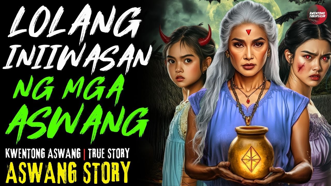 LOLANG INIIWASAN NG MGA ASWANG | Kwentong Aswang | True Story