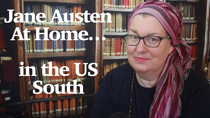 Jane Austen at Homein the US South? #JaneAustenJul...