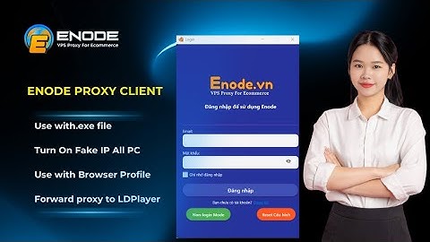 Enode Proxy Client – Đổi IP cho trình duyệt, giả lập, và toàn máy tính