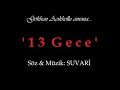 SÜVARİ’DEN GÖKHAN AÇIKKOLLU ANISINA: '13 GECE'